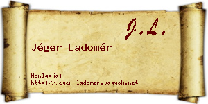 Jéger Ladomér névjegykártya